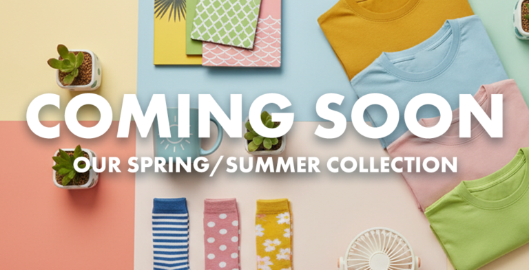 Image: Coming Soon Our Spring/Summer Collection text over socks, tshirts and plants and oens in Spring colours