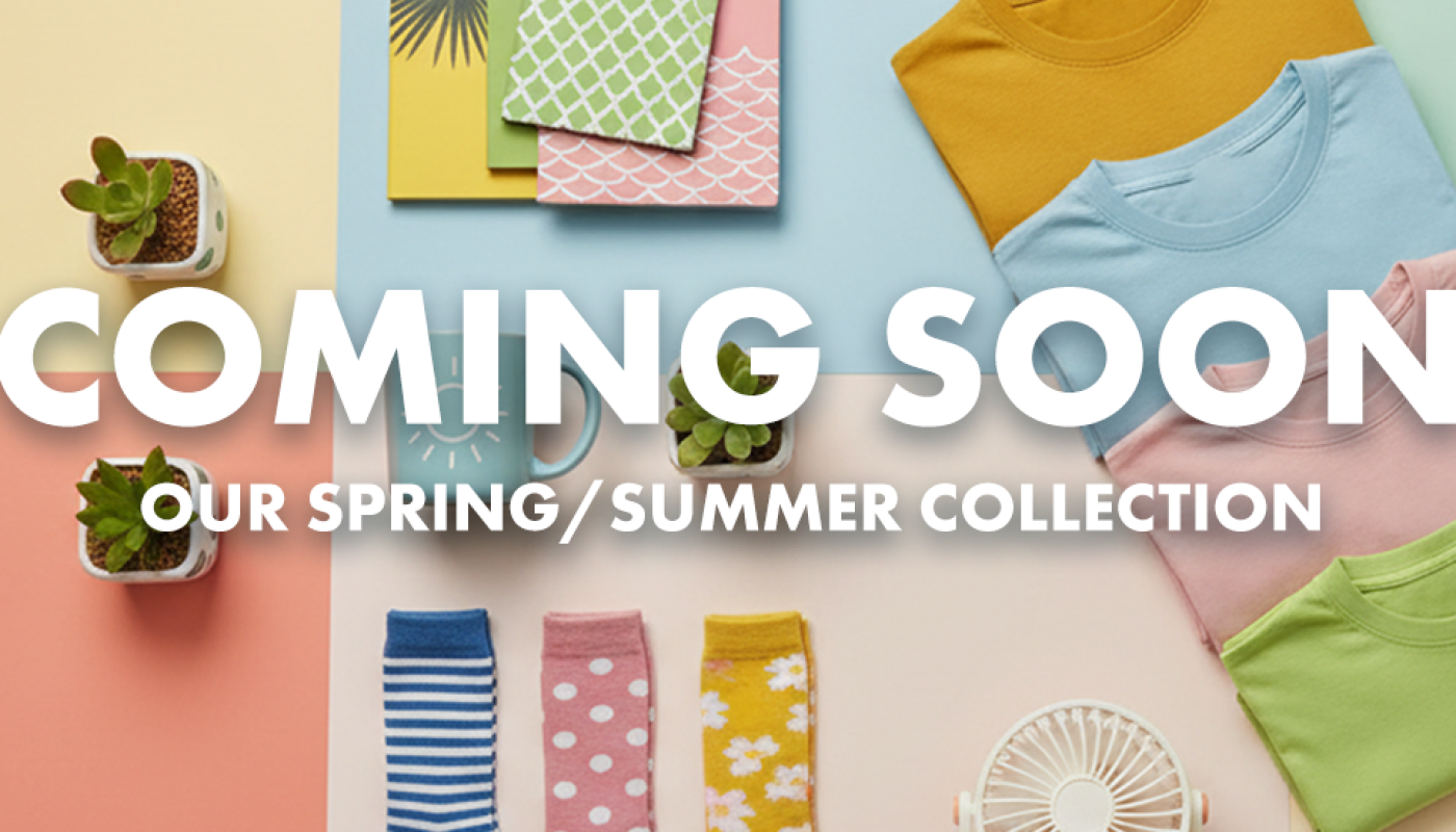 Image: Coming Soon Our Spring/Summer Collection text over socks, tshirts and plants and oens in Spring colours